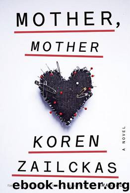 Mother, Mother A Novel by Koren Zailckas