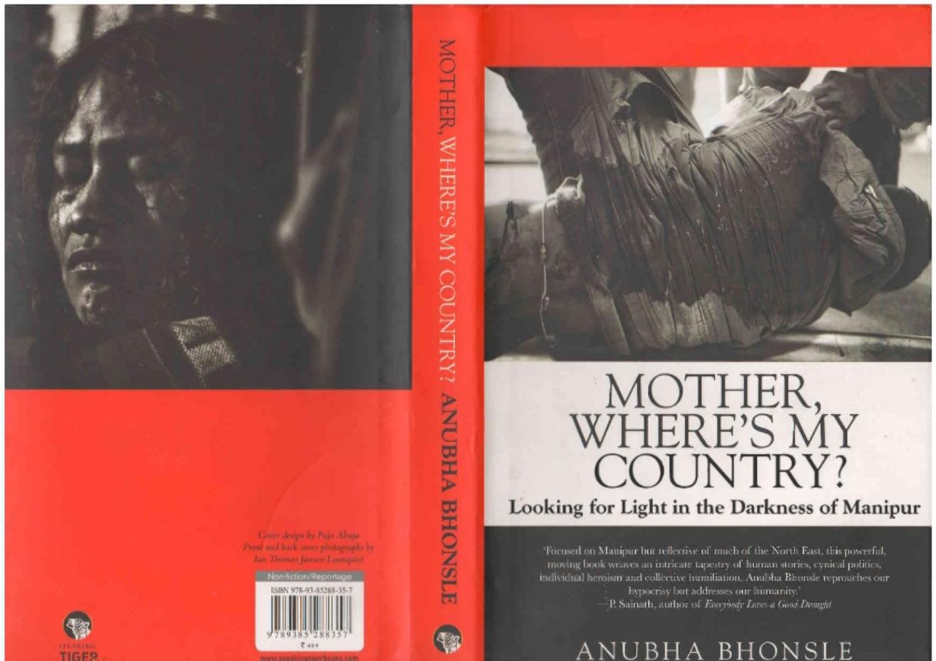 Mother, Where's My Country?: Looking For Light In The Darkness Of Manipur by Anubha Bhonsle