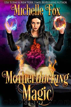 Motherducking Magic (Bad Magic Bounty Hunter Book 1) by Michelle Fox