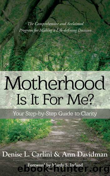 Motherhood â Is It For Me?: Your Step-by-Step Guide to Clarity by Denise L. Carlini & Ann Davidman