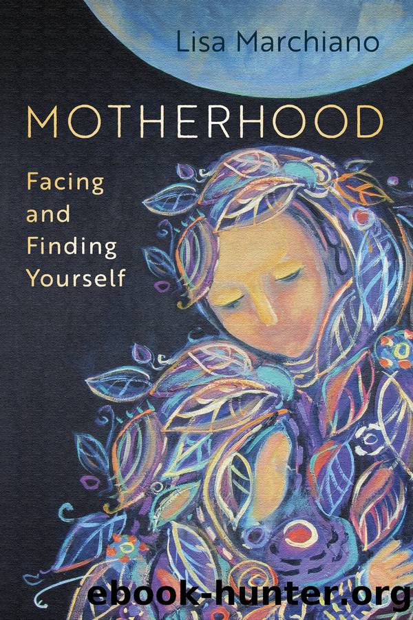 Motherhood by Lisa Marchiano
