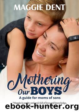 Mothering Our Boys (US Edition) by Dent Maggie;