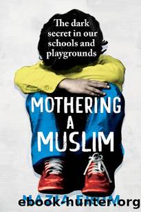 Mothering a Muslim by Erum & Nazia
