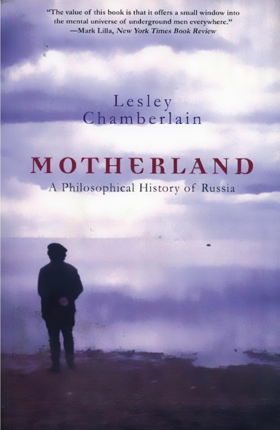 Motherland: A Philosophical History of Russia by Chamberlain Leslie