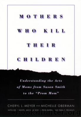 Mothers Who Kill Their Children by Cheryl L. Meyer