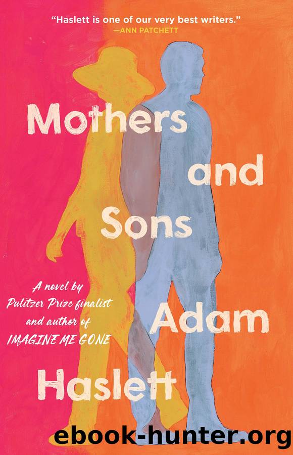 Mothers and Sons by Adam Haslett