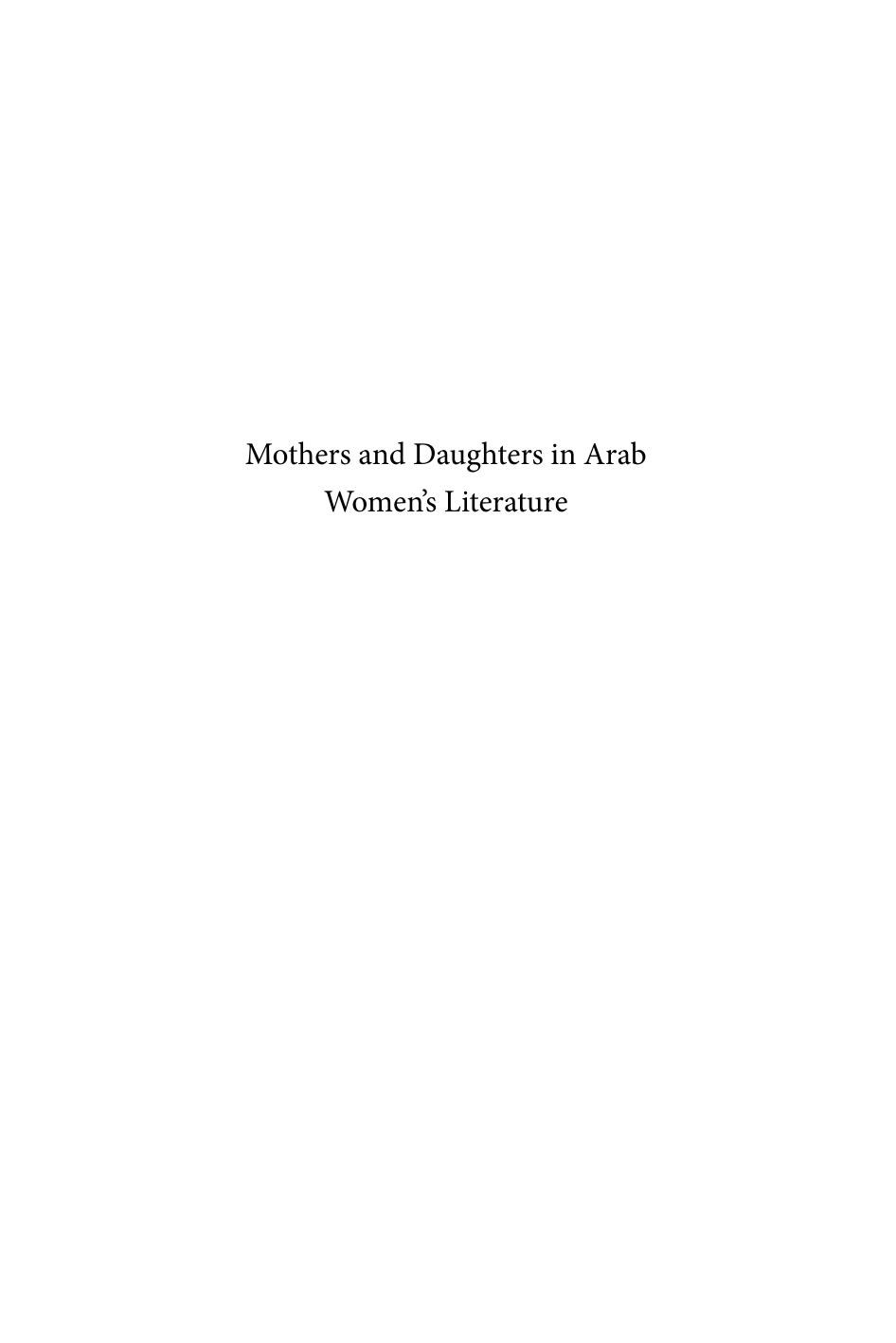 Mothers and daughters in Arab women's literature : the family frontier by Dalya Abudi