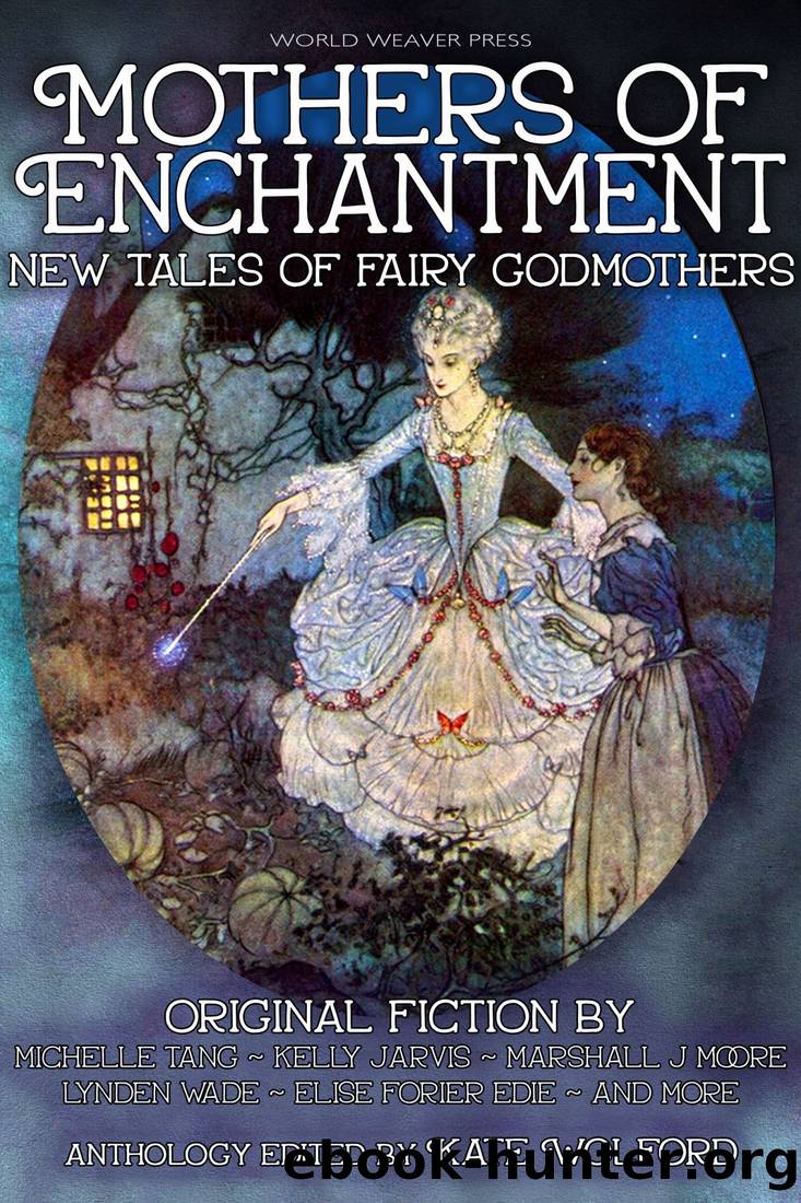 Mothers of Enchantment by Kate Wolford