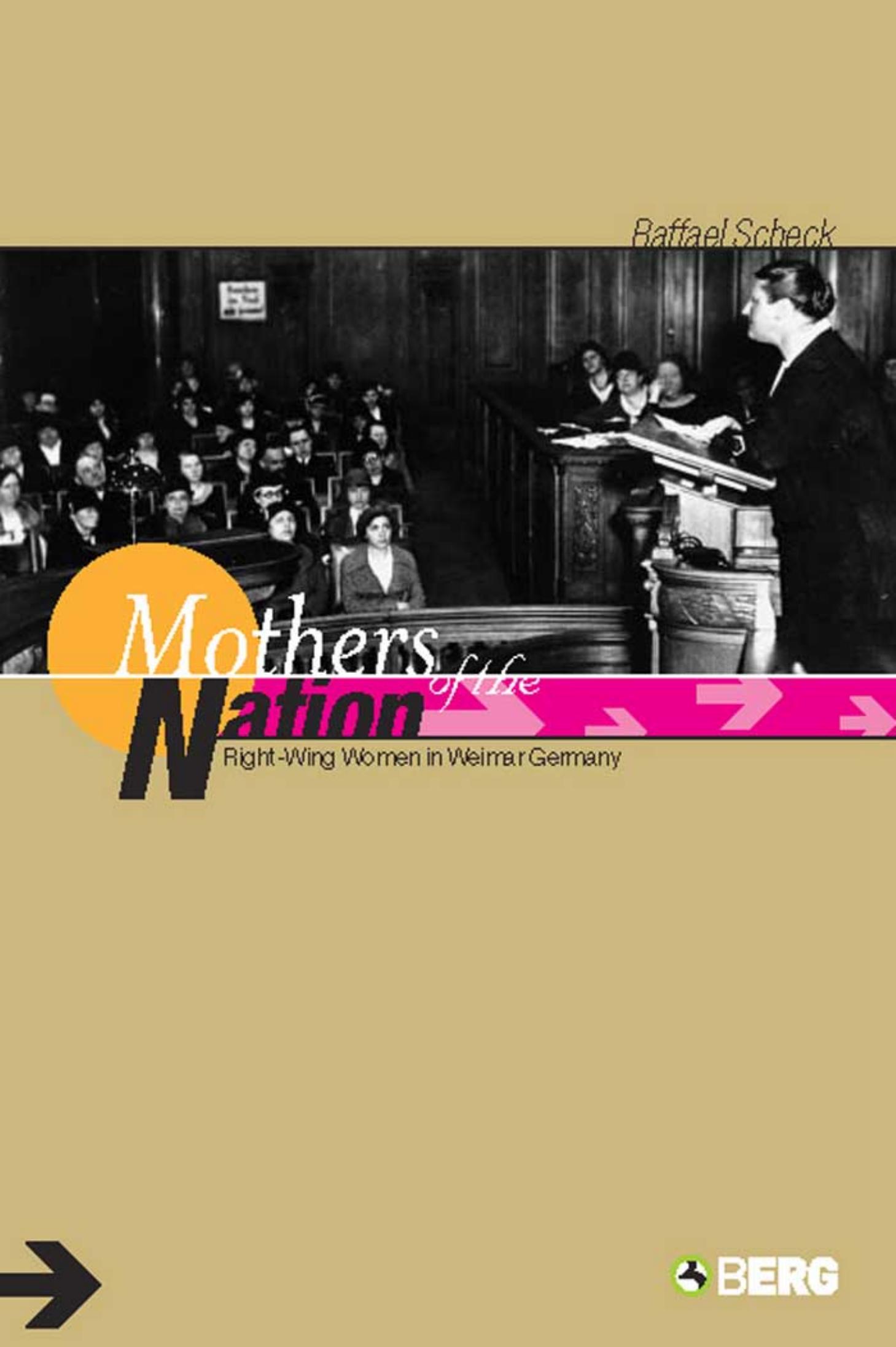 Mothers of the Nation; Right-Wing Women in Weimar Germany by Unknown