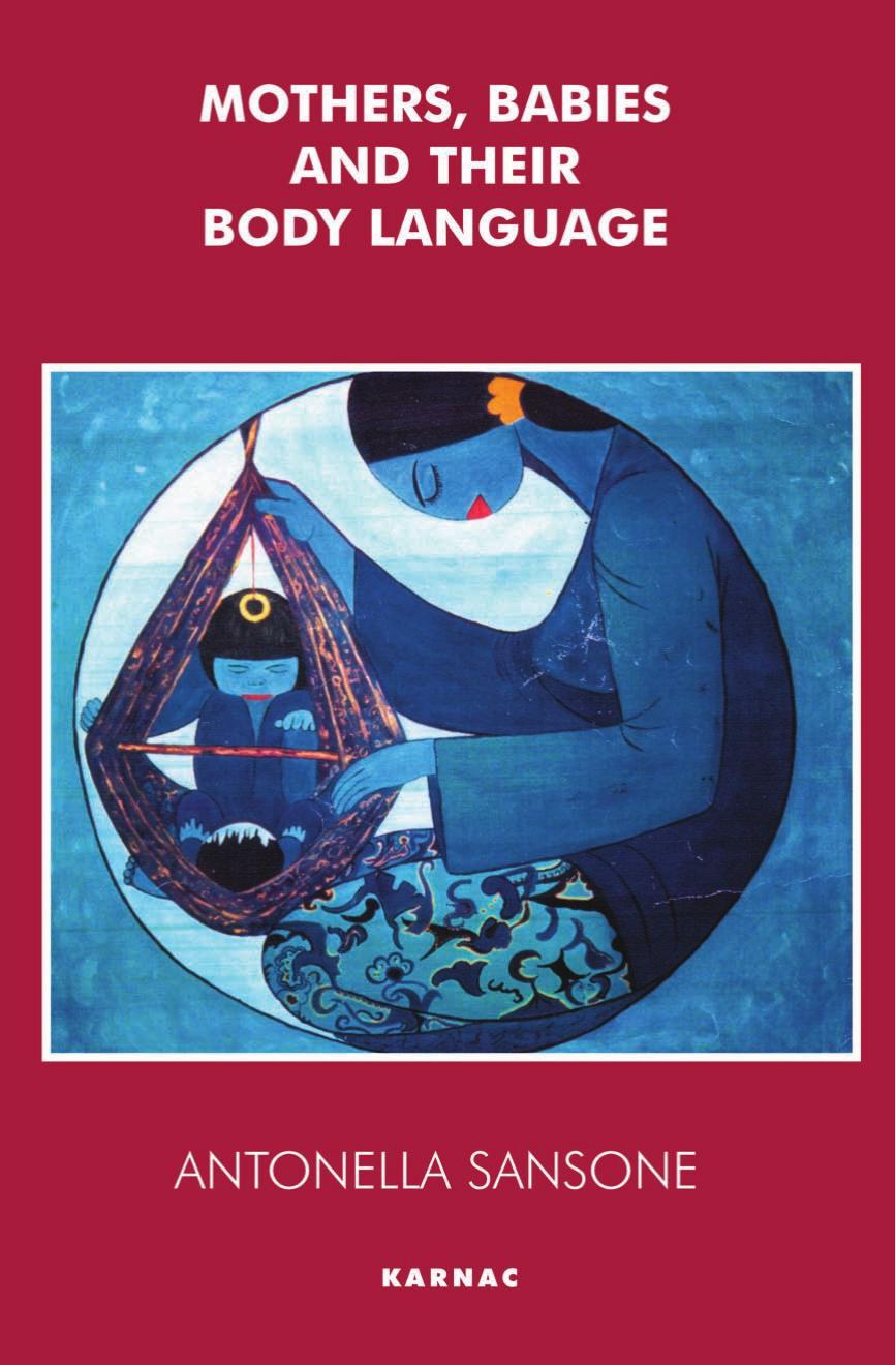 Mothers, Babies, and Their Body Language by Sansone Antonella