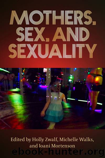 Mothers, Sex, and Sexuality by Dr Holly Zwalf
