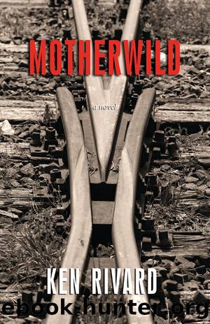 Motherwild by Ken Rivard