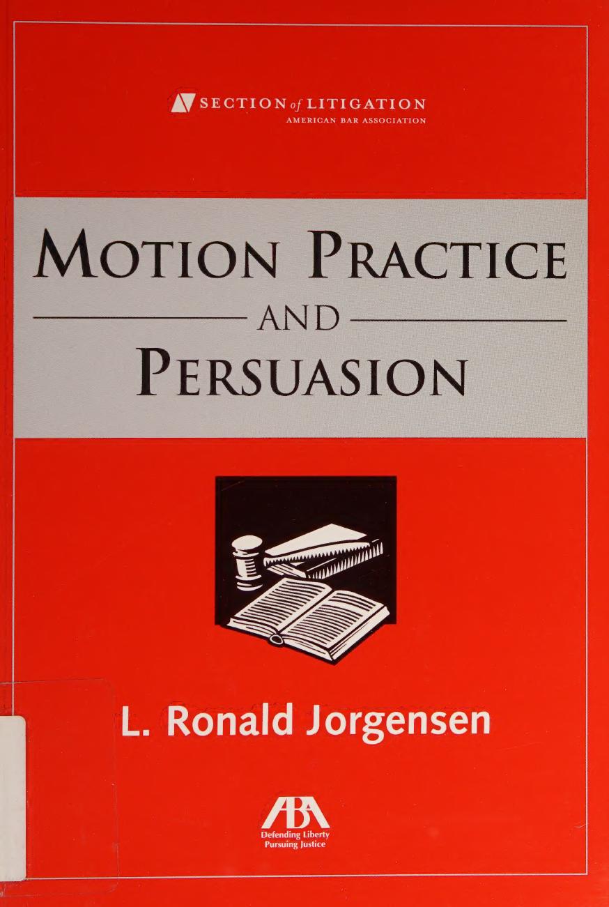 Motions Practice and Persuasion by Ronald L. Jorgensen