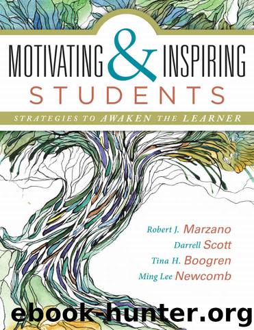 Motivating & Inspiring Students: Strategies to Awaken the Learner - helping students connect to something greater than themselves by Robert J. Marzano & Darrel Scott