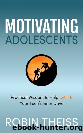 Motivating Adolescents by Robin Theiss