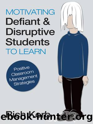 Motivating Defiant and Disruptive Students to Learn by Rich Korb