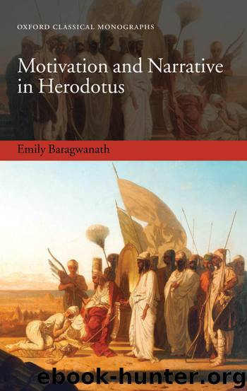 Motivation and Narrative in Herodotus by Baragwanath Emily;