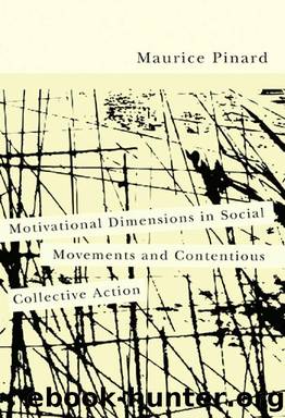 Motivational Dimensions in Social Movements and Contentious Collective Action by Maurice Pinard