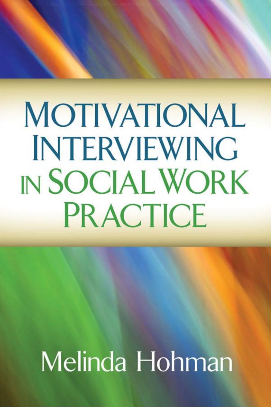 Motivational Interviewing in Social Work Practice by Unknow