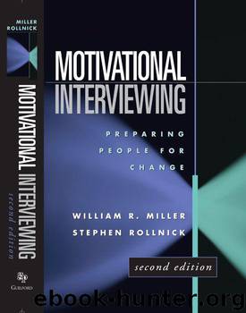 Motivational Interviewing, Second Edition: Preparing People for Change by Miller William R