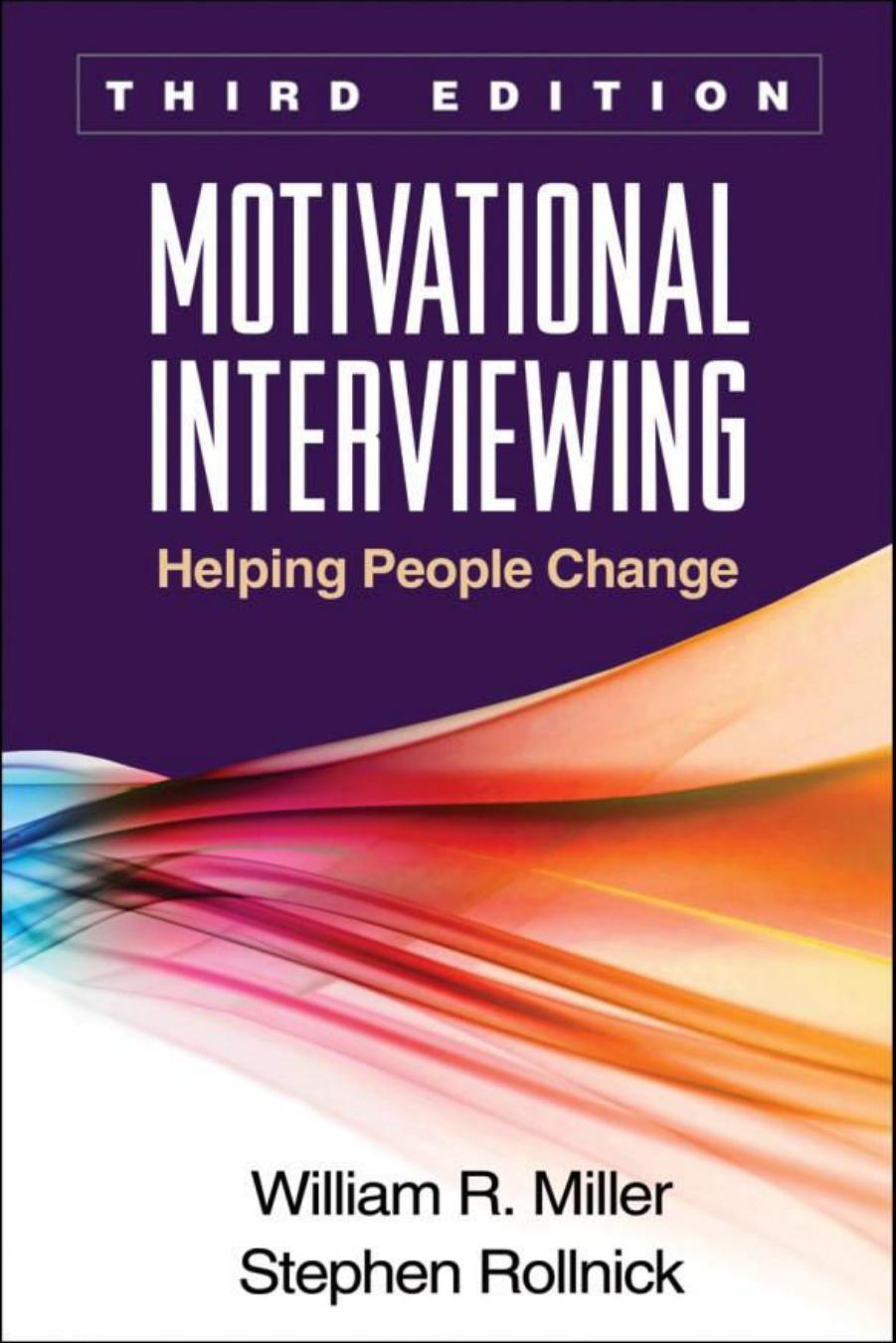 Motivational Interviewing, Third Edition: Helping People Change by William R. Miller Stephen Rollnick