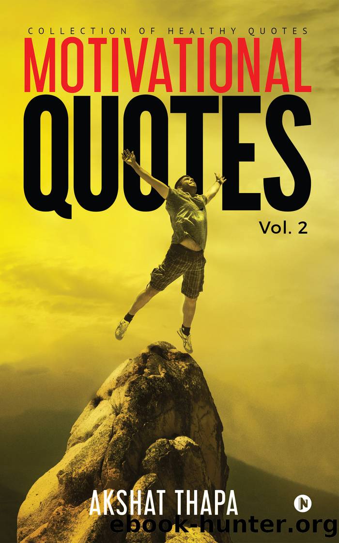 Motivational Quotes - Vol. 2 by Akshat Thapa