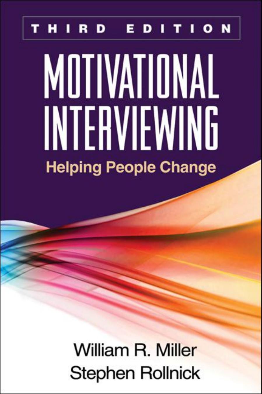 Motivational interviewing helping people change by Miller William Richard;Rollnick Stephen