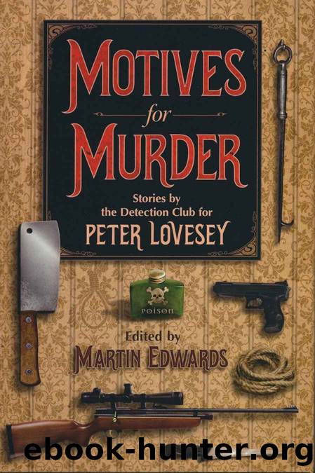 Motives for Murder, A Celebration of Peter Lovesey on His 80th Birthday by Detection Club & Peter Lovesey & Martin Edwards