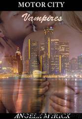 Motor City Vampires by Angela Myrick