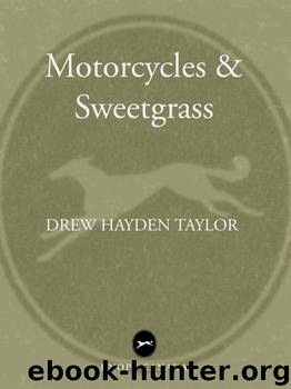 Motorcycles & Sweetgrass by Drew Hayden Taylor