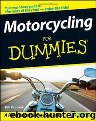 Motorcycling for Dummies by Bill Kresnak