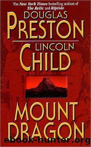 Mount Dragon by Douglas J. Preston & Lincoln Child
