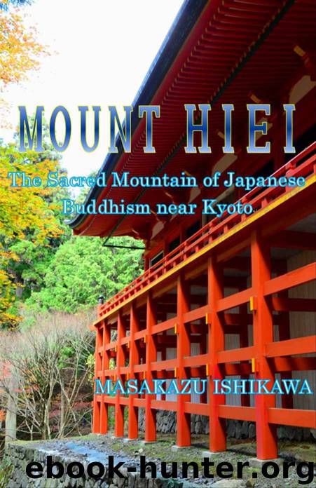 Mount Hiei: The Sacred Mountain of Japanese Buddhism (near Kyoto) (Sacred Japan Book 1) by Masakazu Ishikawa & Masakazu Ishikawa