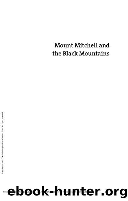 Mount Mitchell and the Black Mountains : An Environmental History of the Highest Peaks in Eastern America by Timothy Silver