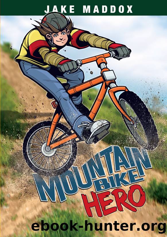 Mountain Bike Hero by Jake Maddox