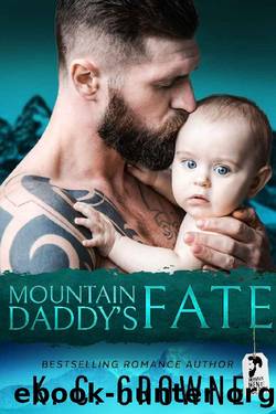 Mountain Daddy's Fate: A Mountain Man's Baby, Second Chance Romance (Mountain Men of Liberty) by K.C. Crowne