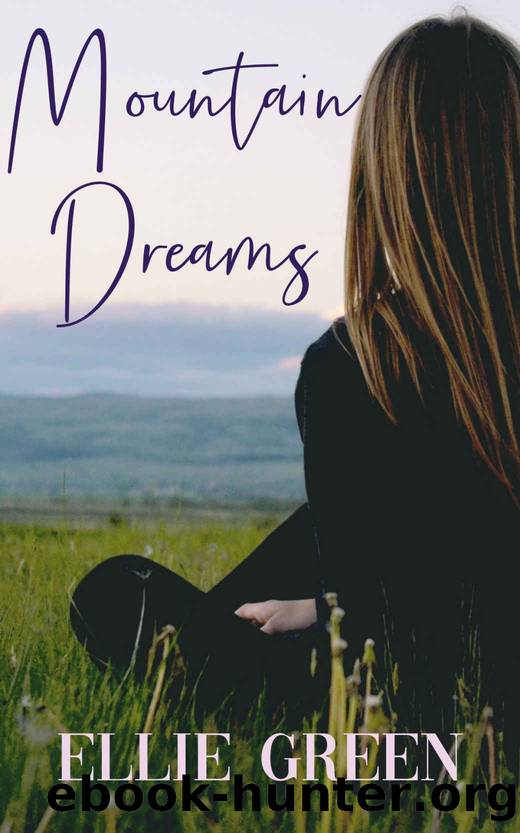 Mountain Dreams by Ellie Green