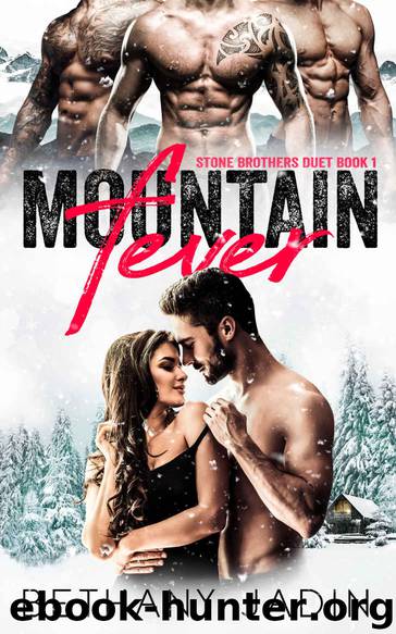Mountain Fever: A Reverse Harem Romance (Stone Brothers Duet Book 1) by Bethany Jadin