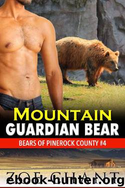 Mountain Guardian Bear: BBW Paranormal Bear Shifter Romance (Bears of Pinerock County Book 4) by Zoe Chant