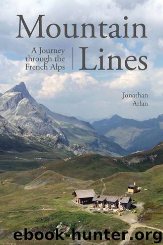 Mountain Lines: A Journey through the French Alps by Arlan Jonathan