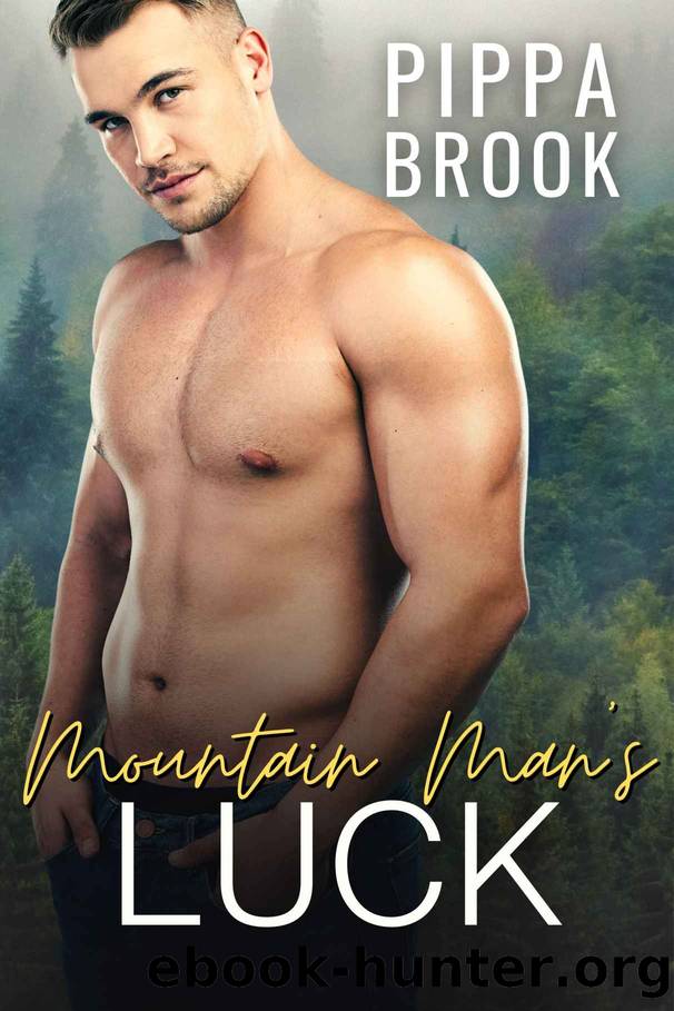 Mountain Man's Luck: A Small Town Curvy Woman Romance by Pippa Brook
