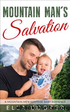 Mountain Man's Salvation: A Second Chance Secret Baby Romance (Mountain Men Surprise Baby Book 3) by Ella Cooper