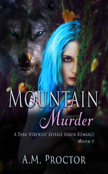 Mountain Murder: Monster RH, Dark Romance with plot twists, suspense and intrigue. Book 2 (Mountain Menace) by A.M. Proctor