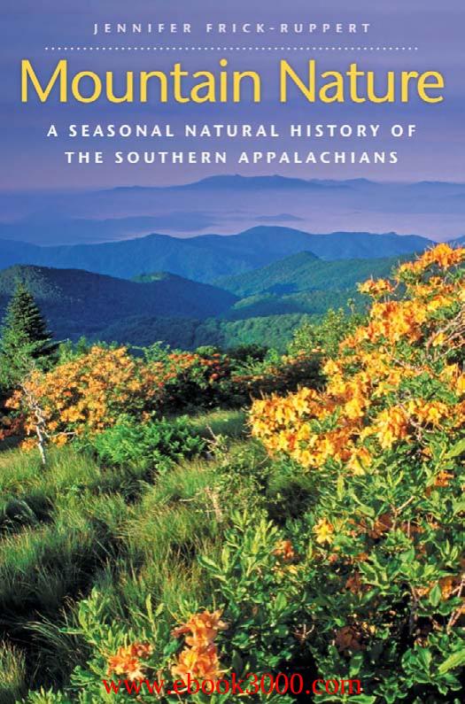 Mountain Nature: A Seasonal Natural History of the Southern Appalachians by Unknow