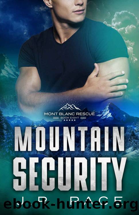 Mountain Security (Mont Blanc Rescue Book 8) by J.R. Pace