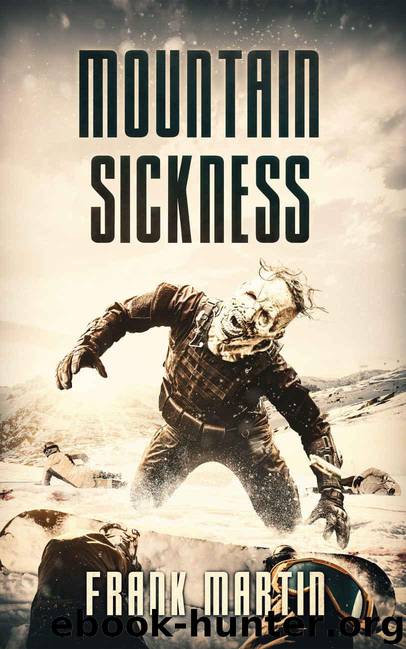 Mountain Sickness: A Zombie Novel by Frank Martin