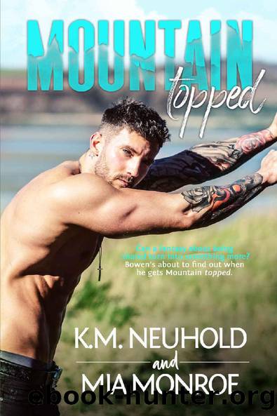 Mountain Topped by K.M. Neuhold & Mia Monroe
