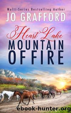 Mountain of Fire: Sweet, Small Town Romance (Heart Lake Book 10) by Jo Grafford