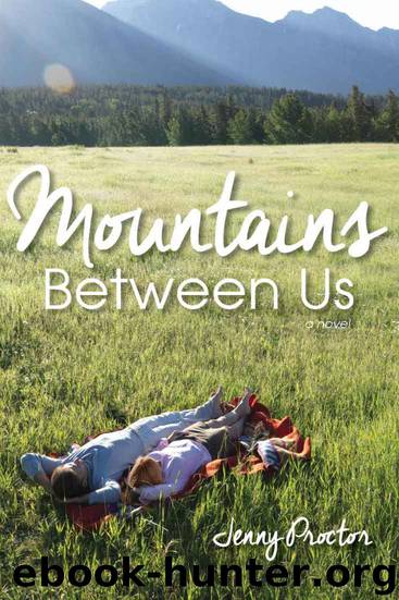 Mountains Between Us by Jenny Proctor
