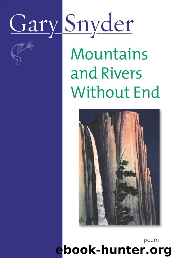 Mountains and Rivers Without End by Gary Snyder